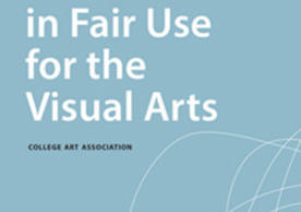 CAA Code of Best Practices in Fair Use for the Visual Arts